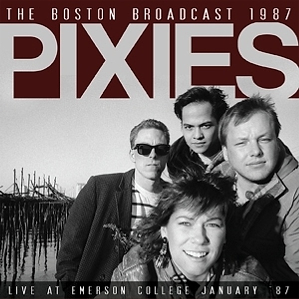 The Boston Broadcast 1987, Pixies