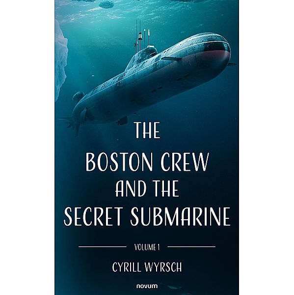 The Boston crew and the secret submarine, Cyrill Wyrsch