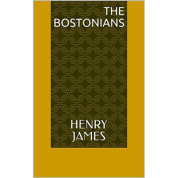 The Bostonians, Henry James