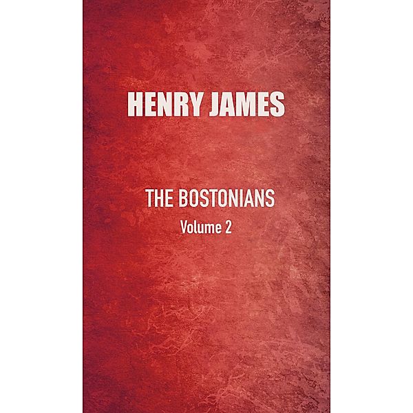 The Bostonians, Henry James