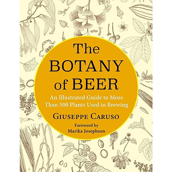 The Botany of Beer / Arts and Traditions of the Table: Perspectives on Culinary History, Giuseppe Caruso