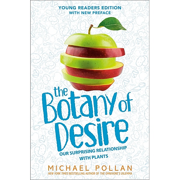 The Botany of Desire Young Readers Edition, Michael Pollan
