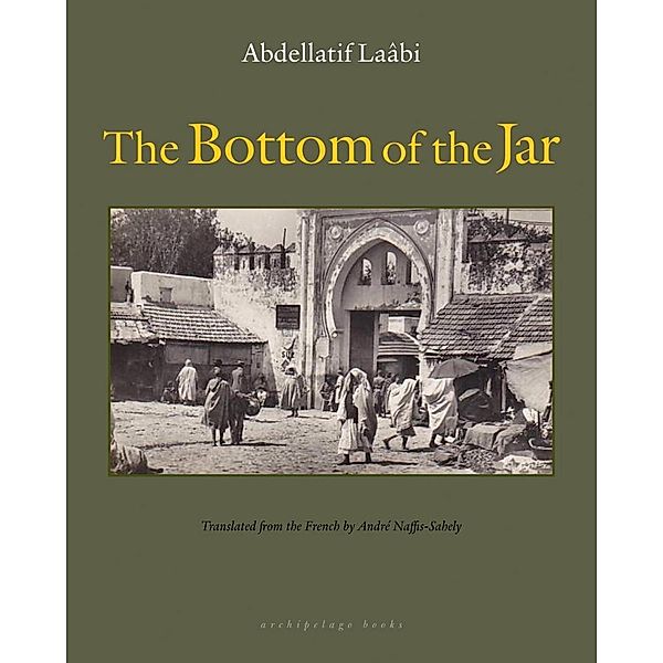 The Bottom of the Jar, Abdellatif Laabi