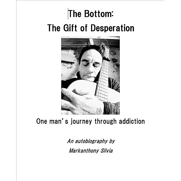 The Bottom, The Gift of Desperation, Markanthony Silvia