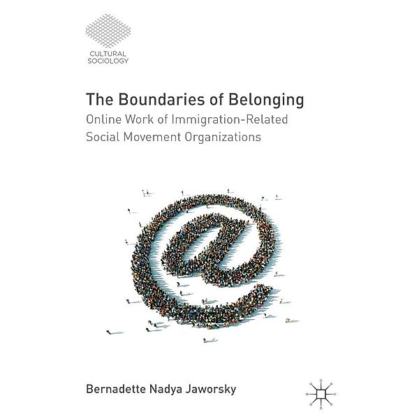 The Boundaries of Belonging / Cultural Sociology, Bernadette Nadya Jaworsky