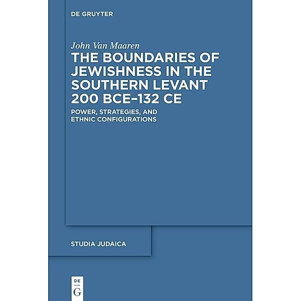 The Boundaries of Jewishness in the Southern Levant 200 BCE-132 CE / Studia Judaica Bd.118, John van Maaren