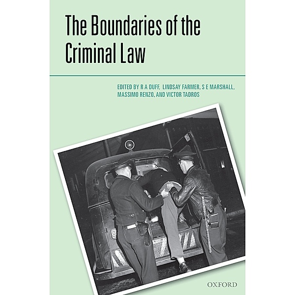 The Boundaries of the Criminal Law / Criminalization - Abhandlungen aus den gesamten Strafrechtswissenschaften