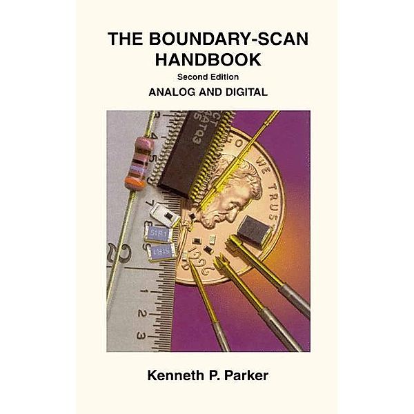 The Boundary-Scan Handbook, Kenneth P. Parker