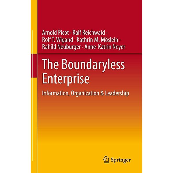 The Boundaryless Enterprise, Arnold Picot, Ralf Reichwald, Rolf T. Wigand, Kathrin M. Möslein, Rahild Neuburger, Anne-Katrin Neyer