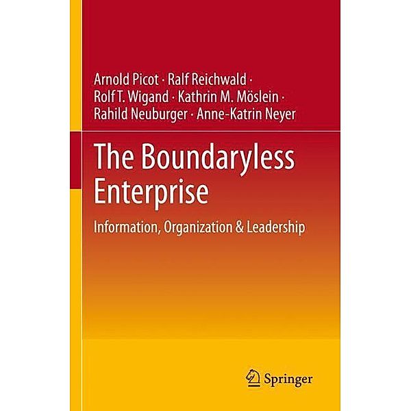 The Boundaryless Enterprise, Arnold Picot, Ralf Reichwald, Rolf T. Wigand, Kathrin M. Möslein, Rahild Neuburger, Anne-Katrin Neyer