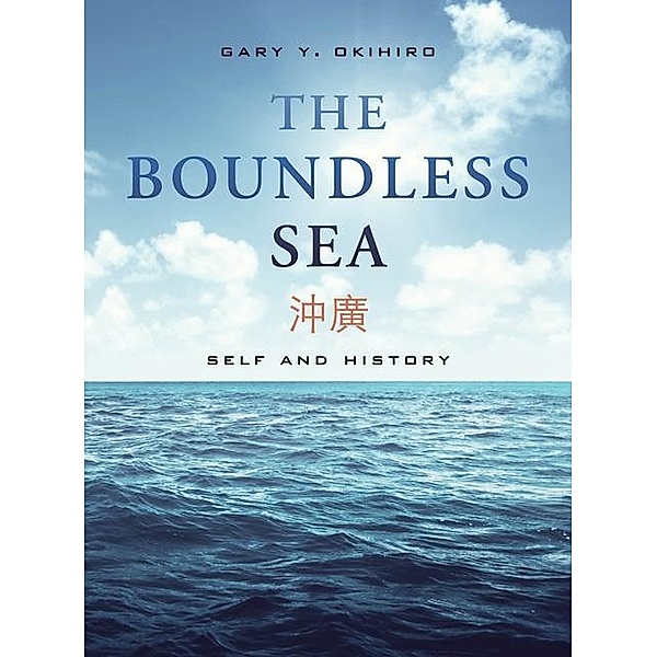 The Boundless Sea, Gary Y. Okihiro