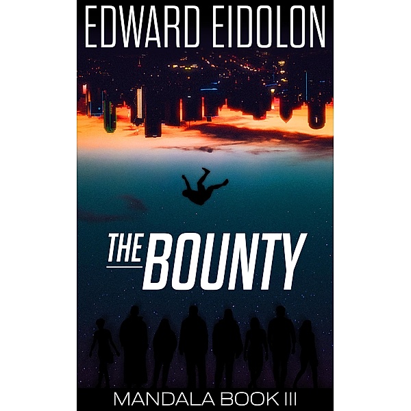 The Bounty (Mandala, #3) / Mandala, Edward Eidolon