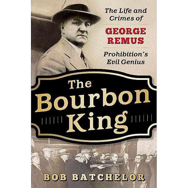The Bourbon King, Bob Batchelor