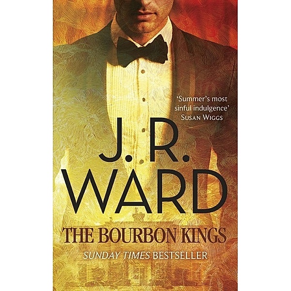 The Bourbon Kings / The Bourbon Kings Bd.1, J. R. Ward