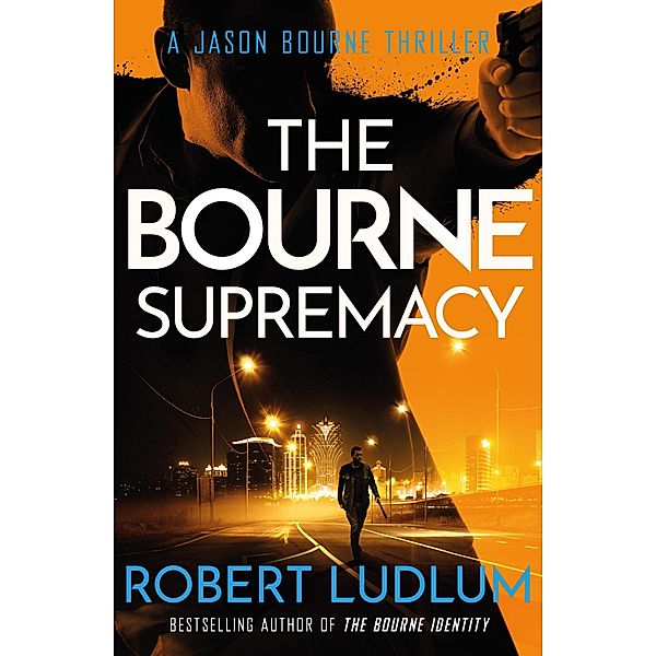 The Bourne Supremacy / JASON BOURNE Bd.2, Robert Ludlum