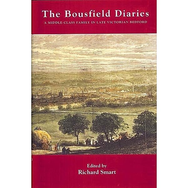 The Bousfield Diaries / Publications Bedfordshire Hist Rec Soc Bd.86