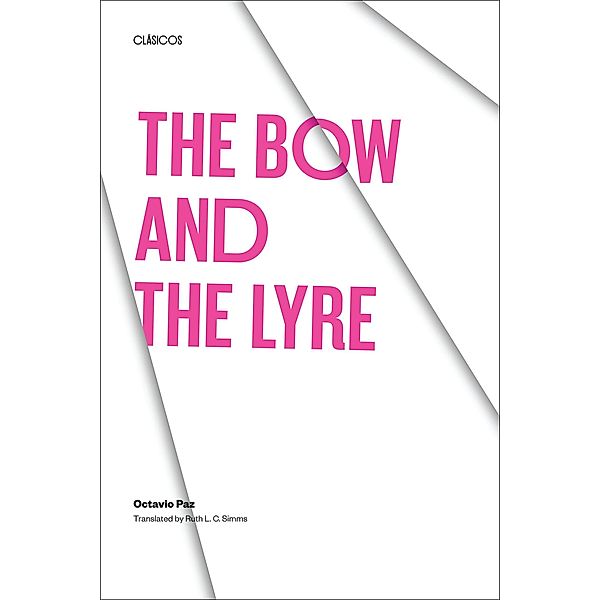 The Bow and the Lyre / Texas Pan American Series, Octavio Paz