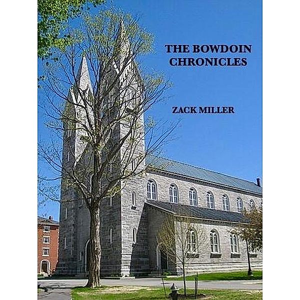 The Bowdoin Chronicles, Zack Miller
