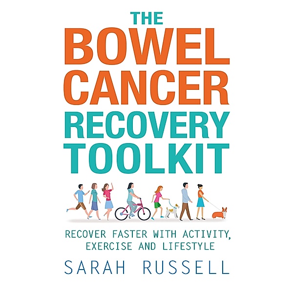 The Bowel Cancer Recovery Toolkit, Sarah Russell