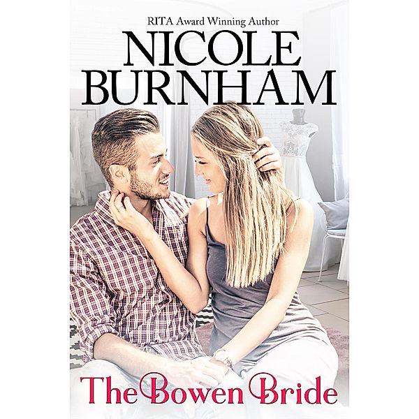 The Bowen Bride (Bowen, Nebraska, #1) / Bowen, Nebraska, Nicole Burnham