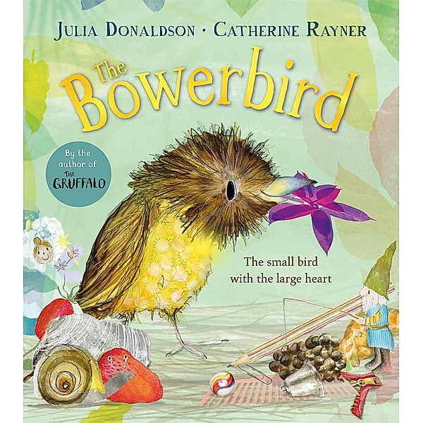 The Bowerbird, Julia Donaldson