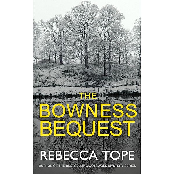 The Bowness Bequest / Lake District Mysteries Bd.6, Rebecca Tope