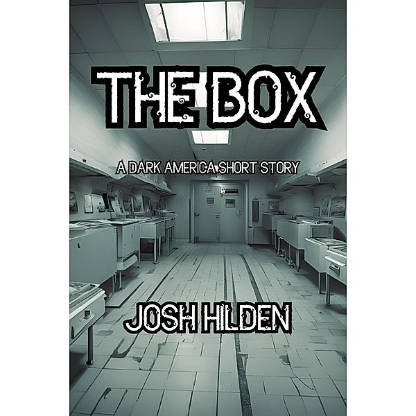 The Box (Dark America) / Dark America, Josh Hilden