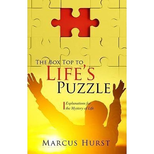 The Box Top to Life's Puzzle / TOPLINK PUBLISHING, LLC, Marcus Hurst