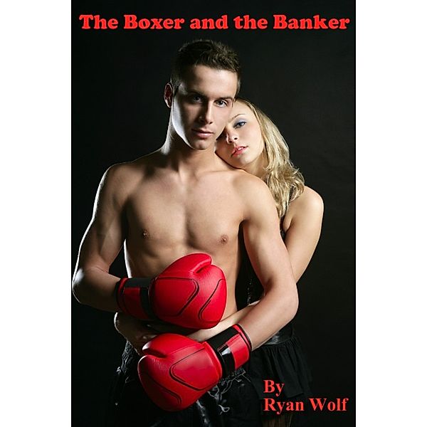 The Boxer and the Banker, Ryan Wolf