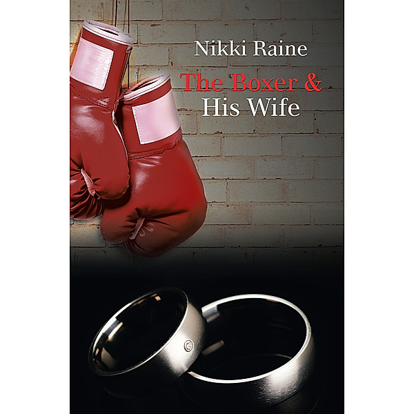The Boxer & His Wife, Nikki Raine