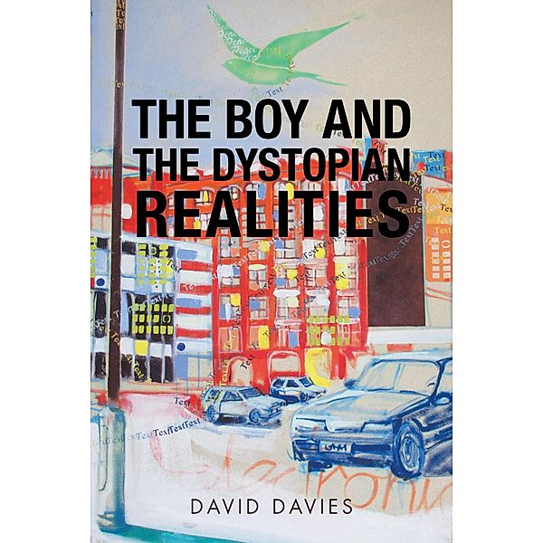 The Boy and the Dystopian Realities, David Davies
