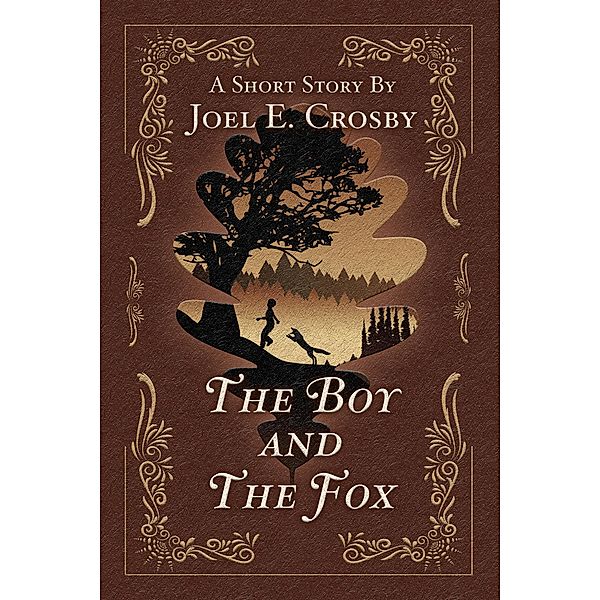 The Boy and the Fox, Joel E. Crosby