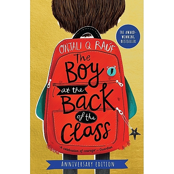 The Boy At the Back of the Class Anniversary Edition, Onjali Q. Raúf