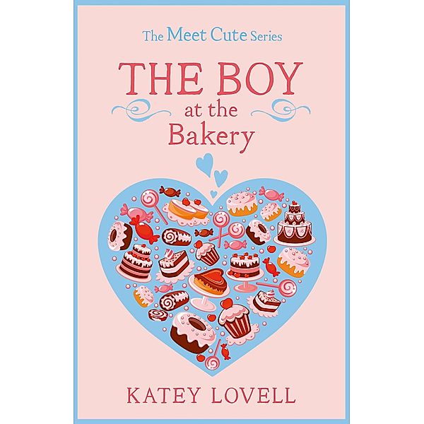 The Boy at the Bakery / The Meet Cute, Katey Lovell