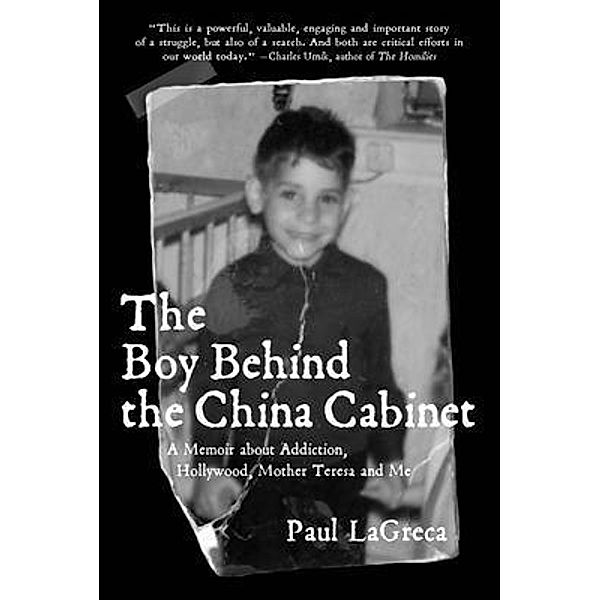 The Boy Behind the China Cabinet / Paul LaGreca, Paul Lagreca