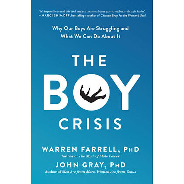 The Boy Crisis, Warren, Ph.D. Farrell, John Gray