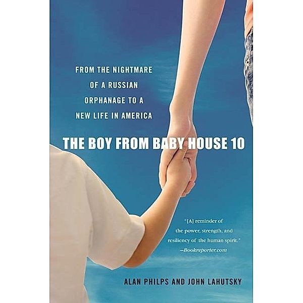 The Boy from Baby House 10, Alan Philps, John Lahutsky