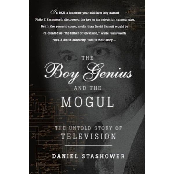 The Boy Genius and the Mogul, Daniel Stashower