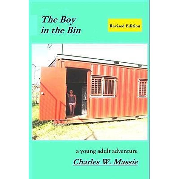 The Boy in the Bin / Starshow Publications, Charles W. Massie