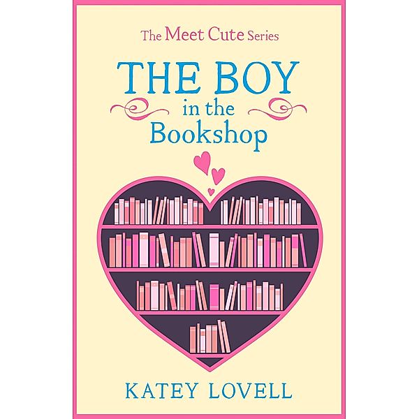 The Boy in the Bookshop / The Meet Cute, Katey Lovell