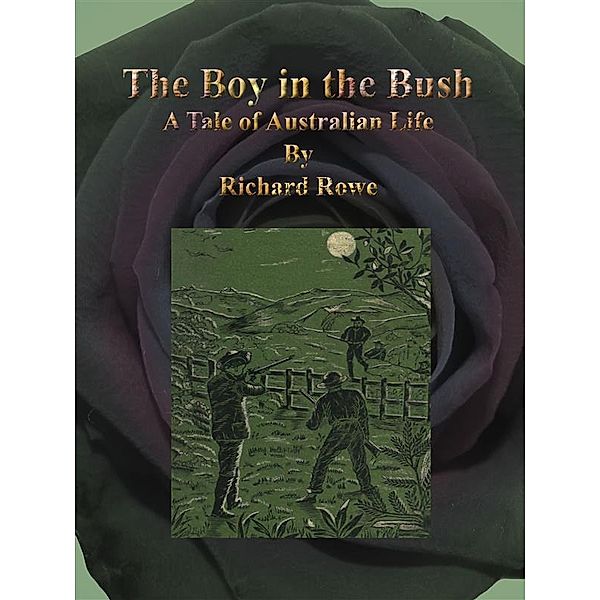 The Boy in the Bush, Richard Rowe