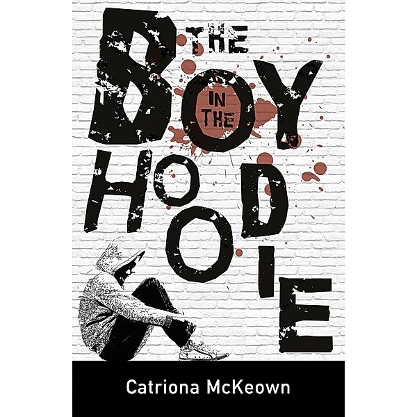 The Boy in the Hoodie, Catriona McKeown