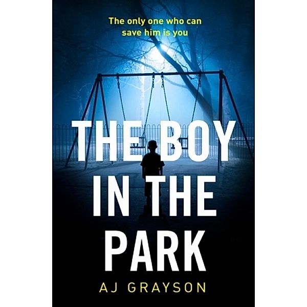 The Boy in the Park, A J Grayson