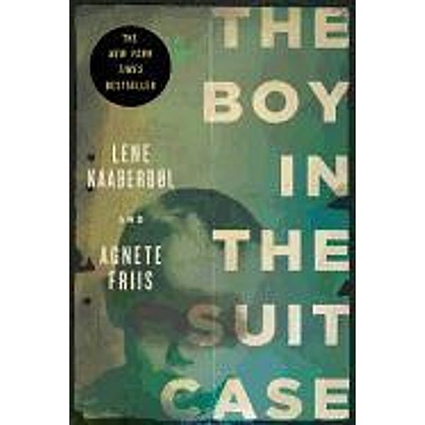 The Boy in the Suitcase, Lene Kaaberbol, Agnete Friis