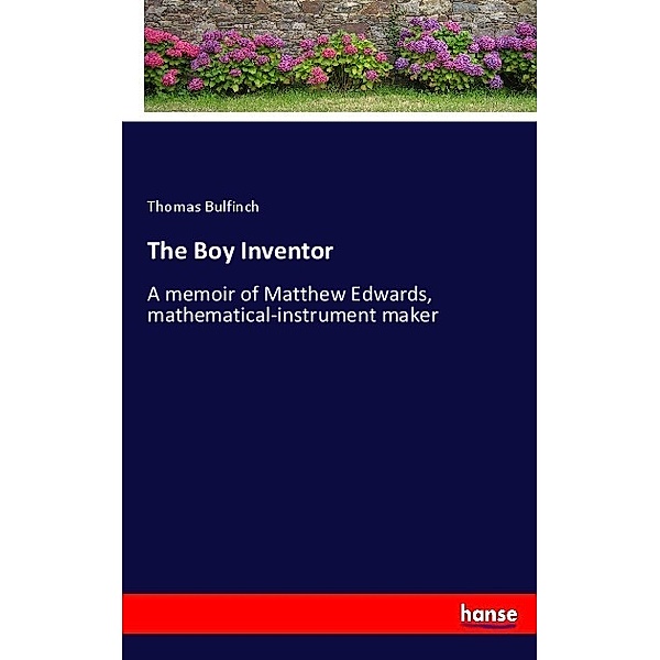 The Boy Inventor, Thomas Bulfinch