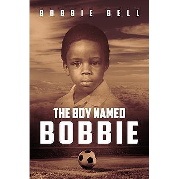THE BOY NAMED BOBBIE, Bobbie Bell