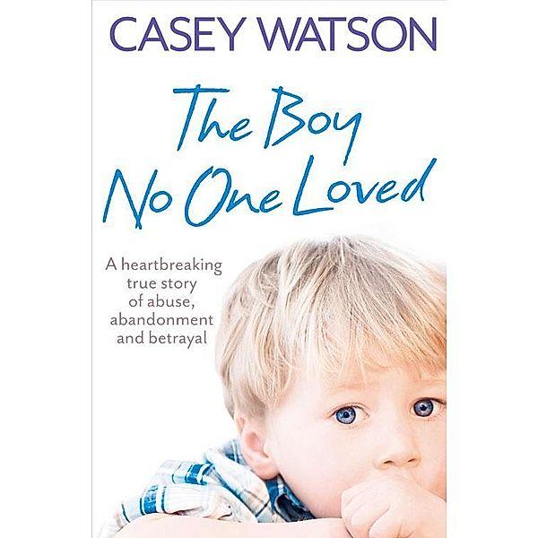 The Boy No One Loved, Casey Watson