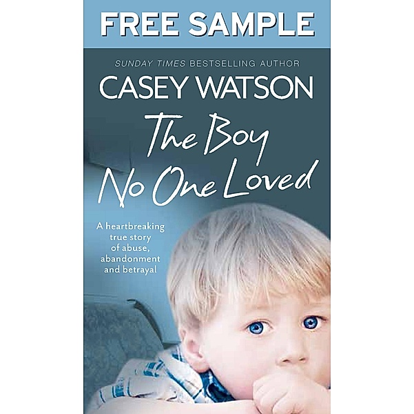 The Boy No One Loved: Free Sampler, Casey Watson