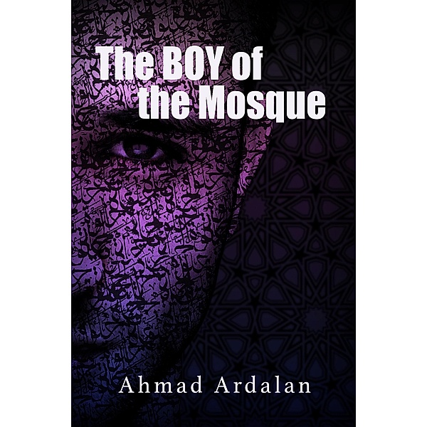 The Boy of the Mosque, Ahmad Ardalan