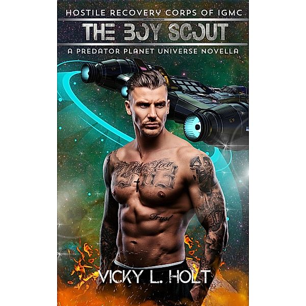 The Boy Scout (Hostile Recovery Corps of IGMC, #1) / Hostile Recovery Corps of IGMC, Vicky L. Holt